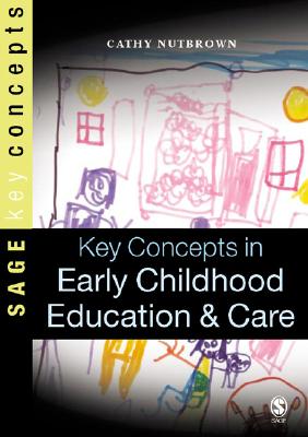 Key Concepts in Early Childhood Education and Care - Nutbrown, Cathy