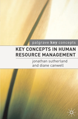 Key Concepts in Human Resource Management - Sutherland, Jonathan