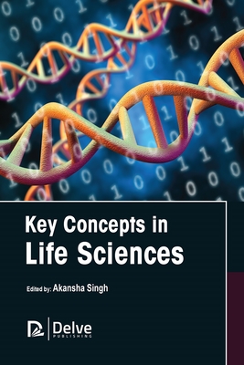 Key Concepts in Life Sciences - Singh, Akansha (Editor)