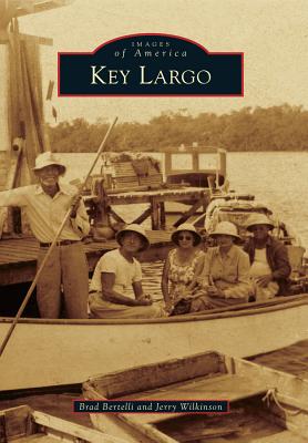 Key Largo - Bertelli, Brad, Mr., and Wilkinson, Jerry