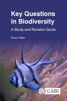 Key Questions in Biodiversity: A Study and Revision Guide - Rees, Paul, Dr.