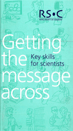 Key Skills for Scientists: Getting the Message Across