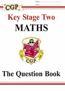 Key stage two maths : the question book - Parsons, Richard