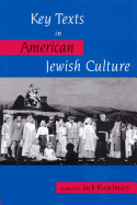 Key Texts in American Jewish Culture