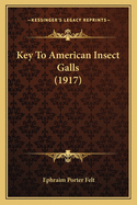 Key To American Insect Galls (1917)