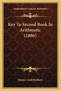 Key To Second Book In Arithmetic (1886)