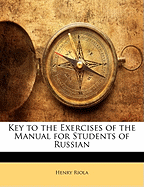 Key to the Exercises of the Manual for Students of Russian