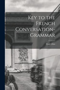 Key to the French Conversation-Grammar