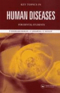 Key Topics in Human Diseases for Dental Students - Sooriakumaran, Prasanna, and Jayasena, Channa, and Scully, Professor Crispian