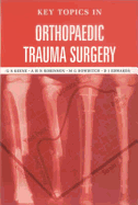 Key Topics in Orthopaedic Trauma Surgery - Bonnett, Raymond, and Keene, Keene S, and Keene, G S