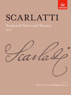 Keyboard Pieces and Sonatas, Book I - Scarlatti, Domenico (Composer), and Goldsbrough, Arnold (Editor)