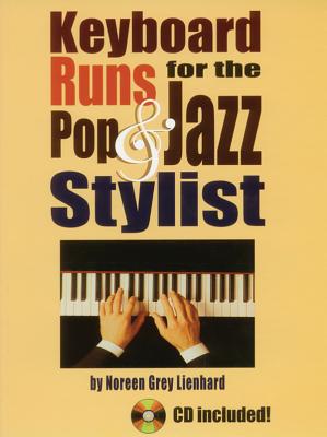 Keyboard Runs for the Pop & Jazz Stylist - Lienhard, Noreen Grey (Composer)