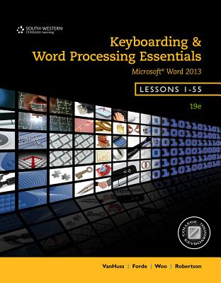 Keyboarding and Word Processing Essentials, Lessons 1-55, Spiral Bound Version - VanHuss, Susie H, and Forde, Connie M, and Woo, Donna L