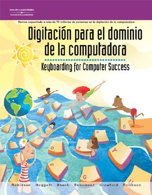 Keyboarding for Computer Success, Spanish School Version - Hoggatt, Jack, and Shank, Jon A, and Robinson, Jerry W