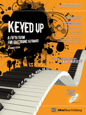 Keyed Up -- The Orange Book: A Fifth Tutor for Electronic Keyboard, Book & CD - Litten, Nancy