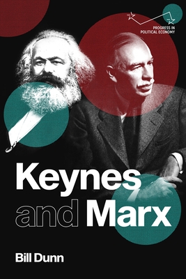 Keynes and Marx - Dunn, Bill