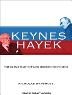 Keynes Hayek: The Clash That Defined Modern Economics