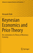 Keynesian Economics and Price Theory: Re-Orientation of a Theory of Monetary Economy