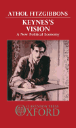 Keynes's Vision: A New Political Economy