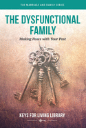 Keys for Living: Dysfunctional Family