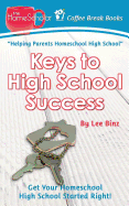 Keys to High School Success: Get Your Homeschool High School Started Right