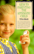 Keys to Parenting the Asthmatic Child