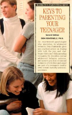 Keys to Parenting Your Teenager - Fontenelle Ph D, Don