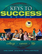 Keys to Success Quick with Student Access Code: College, Career, Life