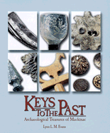 Keys to the Past: Archaeological Treasures of Mackinac