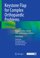 Keystone Flap for Complex Orthopaedic Problems: Reconstructive Surgery with Audiovisual Guidelines