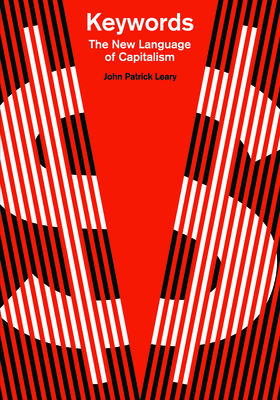 Keywords: The New Language of Capitalism - Leary, John Patrick