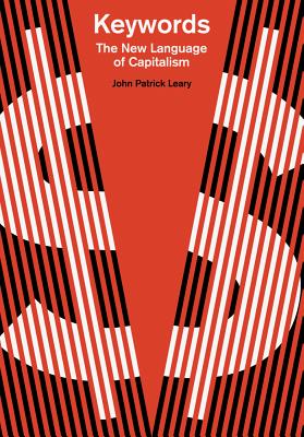 Keywords: The New Language of Capitalism - Leary, John Patrick
