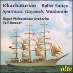 Khachaturian: Ballet Suites - Spartacus, Gayaneh, Maskarade