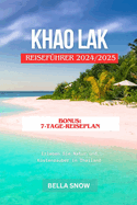 Khao Lak Reisef?hrer 2024/2025: Erleben Sie Natur und K?stenzauber in Thailand