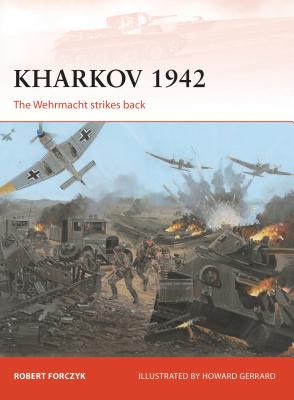 Kharkov 1942: The Wehrmacht strikes back - Forczyk, Robert