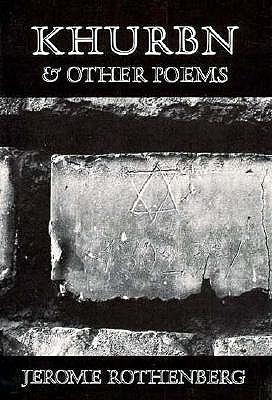 Khurbn and Other Poems - Rothenberg, Jerome