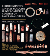 Khuzhir-Nuge XIV, a Middle Holocene Hunter-Gatherer Cemetery on Lake Baikal, Siberia: Archaeological Materials