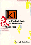 KI: A Practical Guide for Westerners - Reed, William, and Tohei, Koichi (Designer)
