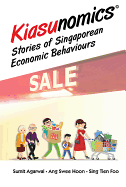 Kiasunomics: Stories Of Singaporean Economic Behaviours