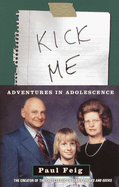 Kick Me: Adventures in Adolescence