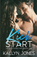 Kick Start: A Second-Chance, Later in Life Romance