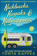 Kickbacks, Kayaks, and Kidnapping: A Camper and Criminals Cozy Mystery Series Book 12
