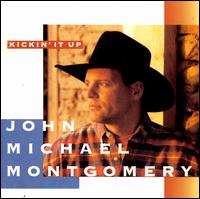 Kickin' It Up - John Michael Montgomery