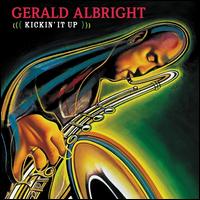 Kickin' It Up - Gerald Albright