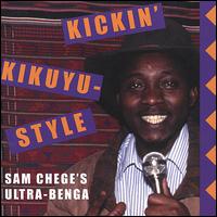 Kickin Kikuyu - Sam Chege
