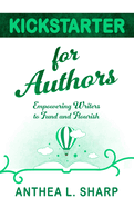 Kickstarter for Authors: Empowering Writers to Fund and Flourish