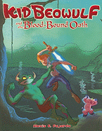 Kid Beowulf and the Blood-Bound Oath