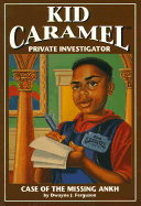 Kid Caramel, Private Investigator: The Case of the Missing Ankh