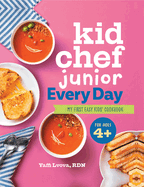 Kid Chef Junior Every Day: My First Easy Kids' Cookbook
