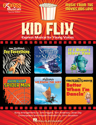 Kid Flix: Music from the Movies Kids Love Express Musical for Young Voices Book/Online Audio - Silvestri, Alan (Composer), and Ballard, Glen (Composer), and Webster, Paul Francis (Composer)